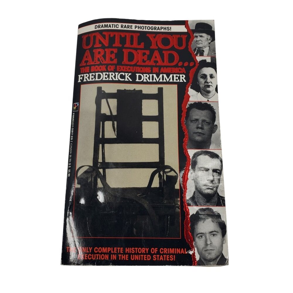 Until You Are Dead The Book Of Executions In America Frederick Drimmer PB 1st Ed